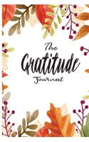 The Gratitude journal: 102 Pages, 6" x 9" For Daily Thanksgiving & Reflection, Gratitude Prompt
