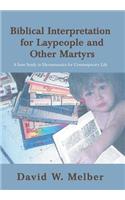 Biblical Interpretation for Laypeople and Other Martyrs