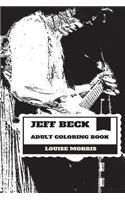 Jeff Beck Adult Coloring Book: The Yardbirds Prodigy and the Fifth Best Guitarist, Grammy Award Winner and Knight Inspired Adult Coloring Book: The Yardbirds Prodigy and the Fifth Best Guitarist, Grammy Award Winner and Knight Inspired Adult Coloring Book