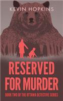 Reserved For Murder