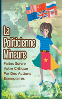 La Politicienne Mineure: Faites suivre votre critique par des actions exemplaires