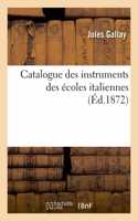 Catalogue des instruments des ecoles italiennes