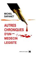 Autres chroniques d'un médecin légiste