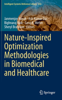 Nature-Inspired Optimization Methodologies in Biomedical and Healthcare