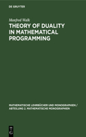 Theory of Duality in Mathematical Programming: (72 Mathematische Lehrbücher Und Monographien / Abteilung 2. Mathematische Monographien)