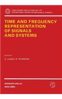 Time and Frequency Representation of Signals and Systems