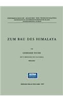 Zum Bau des Himalaya: (113 Denkschriften der Österreichischen Akademie der Wissenschaften)