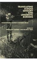 Translating across Sensory and Linguistic Borders: Intersemiotic Journeys Between Media