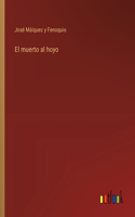 muerto al hoyo