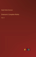 Emerson's Complete Works: Vol. X