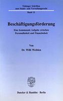 Beschaftigungsforderung: Eine Kommunale Aufgabe Zwischen Personalhoheit Und Finanzhoheit