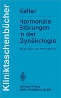 Hormonale St Rungen in Der GYN Kologie: Diagnostik Und Behandlung: Diagnostik Und Behandlung