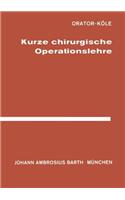 Kurze Chirurgische Operationslehre