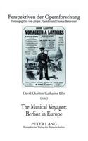 Musical Voyager: Berlioz in Europe