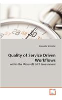 Quality of Service Driven Workflows