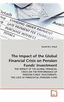 Impact of the Global Financial Crisis on Pension Funds' Investment