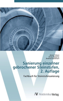 Sanierung einzelner gebrochener Steinstufen, 2. Auflage