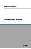 Die Entstehung des Weltbildes: (German)
