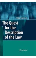 Quest for the Description of the Law