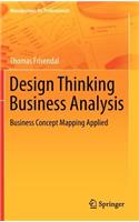 Design Thinking Business Analysis: Business Concept Mapping Applied(Management for Professionals)