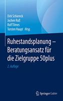 Ruhestandsplanung - Beratungsansatz Für Die Zielgruppe 50plus