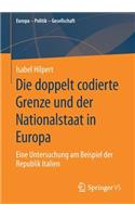 Doppelt Codierte Grenze Und Der Nationalstaat in Europa
