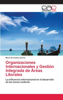 Organizaciones Internacionales y Gestión Integrada de Áreas Litorales