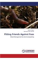Pitting Friends Against Foes