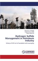 Hydrogen Sulfide Management in Petroleum Industry