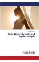 Anita Desai's Female and Psychoanalysis