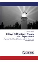 X Rays Diffraction: Theory and Experiment(English)