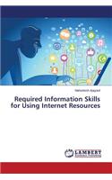 Required Information Skills for Using Internet Resources