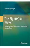 Right(s) to Water: The Multi-Level Governance of a Unique Human Right