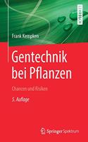 Gentechnik Bei Pflanzen: Chancen Und Risiken