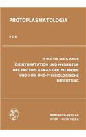 Hydratation Und Hydratur Des Protoplasmas Der Pflanzen Und Ihre Öko-Physiologische Bedeutung