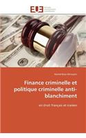 Finance Criminelle Et Politique Criminelle Anti-Blanchiment