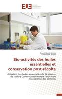 Bio-Activités Des Huiles Essentielles Et Conservation Post-Récolte