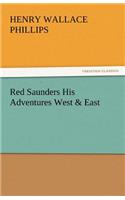 Red Saunders His Adventures West & East: (English)