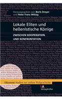 Lokale Eliten Und Hellenistische Konige