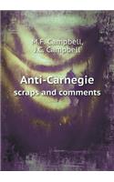 Anti-Carnegie Scraps and Comments