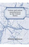 Cotton and Cotton Manufactures in the United States