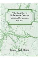 The teacher's Robinson Crusoe a manual for primary teachers: (English)