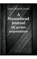 A Moosehead journal My garden acquaintance