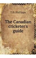 The Canadian Cricketer's Guide