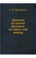Abstracts of Current Decisions on Mines and Mining
