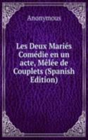 Les Deux Maries Comedie en un acte, Melee de Couplets (Spanish Edition)