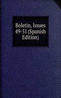 Boletin, Issues 49-51 (Spanish Edition)