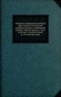 Workmen's compensation statistical plan: system of securing and compiling workmen's compensation statistics, effective January 1, 1919 : to be used . by policies issued in 1919 and there after