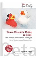 You're Welcome (Angel Episode)