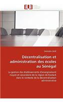 D�centralisation Et Administration Des �coles Au S�n�gal: (Omn.Univ.Europ.)